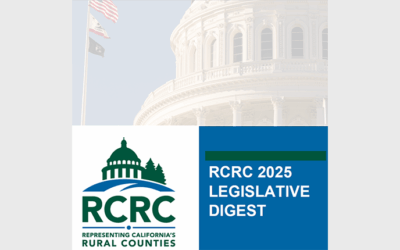 RCRC Releases 2025 Legislative Digest: A Guide to the Latest Legislation Impacting Rural California Counties